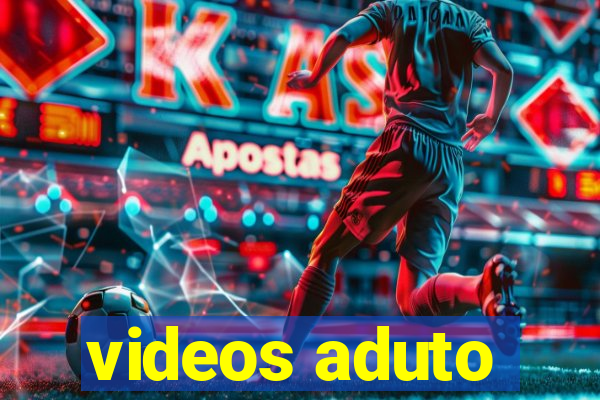 videos aduto